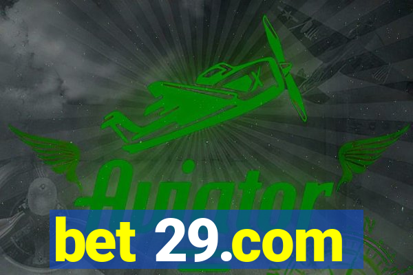 bet 29.com